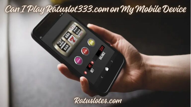 Can I Play Ratuslot333.com on My Mobile Device